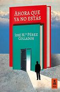 Ahora Que Ya No Estas