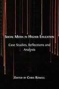 Social Media in Higher Education: Case Studies, Reflections and Analysis 