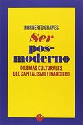 Ser Posmoderno. Dilemas Culturales del Capitalismo Financiero