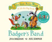 Badger's Band: A Lift-the-flap Story - Tales From Acorn Wood (en Inglés)
