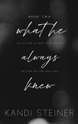 What He Always Knew: Special Edition (en Inglés)