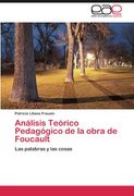 an lisis te rico pedag gico de la obra de foucault
