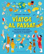 Viatge al passat. Què feien els nens i nenes de la teva edat en les diferents èpoques de la història (en Catalá)