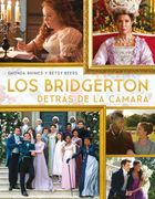 LOS BRIDGERTON DETRÁS DE LAS CAMARAS