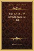 Das Reich Der Erfindungen V2 (1896) (en Alemán)