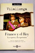 Franco y el rey: la espera y la esperanza