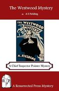 The Westwood Mystery: A Chief Inspector Pointer Mystery