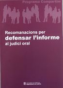 Recomanacions per Defensar L'Informe al Judici Oral (Programa Compartim) (en Catalán)