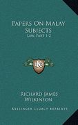 papers on malay subjects: law, part 1-2: introductory sketch and the ninety-nine laws of perak (1908)