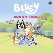 Bluey. Amo a mi familia