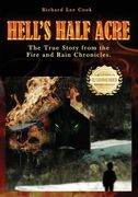 Hell's Half Acre: The true story from the Fire and Rain Chronicles (en Inglés)
