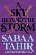A Sky Beyond the Storm: Book 4: The Jaw-Dropping Finale to the new York Times Bestselling Fantasy Series That Began With an Ember in the Ashes (Ember Quartet) (en Inglés)
