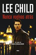 Nunca Vuelvas Atrás - Lee Child - Rba Libros