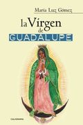 La Virgen de Guadalupe (NO-FICCIÓN)