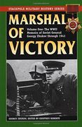 Marshal of Victory: The Wwii Memoirs of Soviet General Georgy Zhukov Through 1941 (Stackpole Military History Series)