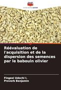 Réévaluation de L'acquisition et de la Dispersion des Semences par le Babouin Olivier (en Francés)