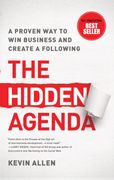 Hidden Agenda: A Proven Way to Win Business & Create a Following (en Inglés)