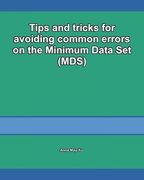 Tips and tricks for avoiding common errors on the Minimum Data Set (MDS) (en Inglés)