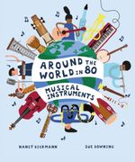 Around the World in 80 Musical Instruments (en Inglés)