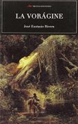 La Vorágine - José Eustasio Rivera - Mestas