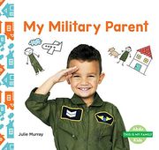 My Military Parent (This is my Family) (en Inglés)