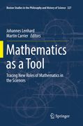 Mathematics as a Tool: Tracing New Roles of Mathematics in the Sciences (en Inglés)