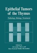 epithelial tumors of the thymus: pathology, biology, treatment (en Inglés)