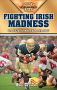 Fighting Irish Madness: Great Eras in Notre Dame Football (Golden Ages of College Sports) 