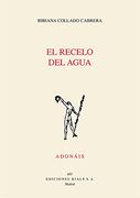 El recelo del Agua. Accesit Premio Adonais 2016 (Poesía. Adonáis)