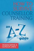How to Survive Counsellor Training: An a-z Guide (en Inglés)
