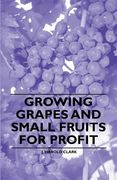 growing grapes and small fruits for profit (en Inglés)