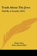 truth about the jews: told by a gentile (1922)