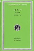 Plato: Laws, Books 1-6 (Loeb Classical Library no. 187) 