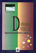 Deficiencia Visual: Aspectos Psicoevolutivos y Educativos (in Spanish)