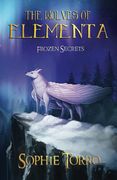 The Wolves of Elementa: Frozen Secrets (en Inglés)