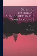Oriental Historical Manuscripts in the Tamil Language; Volume 1 (en Inglés)