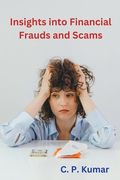 Insights into Financial Frauds and Scams (en Inglés)