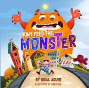 Dont Feed the Monster: Help Kids Overcome Their Fears (Halloween Picture Books) (en Inglés)