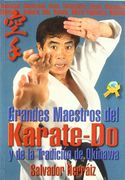 GRANDES MAESTROS DEL KÁRATE-DO Y DE LA TRADICIÓN DE OKINAWA (in Spanish)