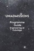 The Uniadmissions Programme Guide: Engineering at Oxbridge (en Inglés)