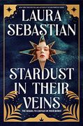 Stardust in Their Veins: Castles in Their Bones #2 (en Inglés)