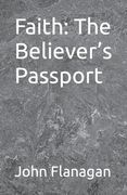 Faith: The Believer's Passport (en Inglés)