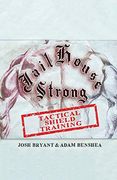 Jailhouse Strong: Tactical Shield Training (en Inglés)