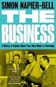 The Business: A History of Popular Music From Sheet Music to Streaming (en Inglés)