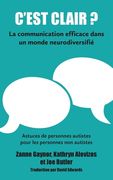 C'est clair? La communication efficace dans un monde neurodiversifié (en Francés)