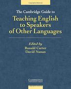 The Cambridge Guide to Teaching English to Speakers of Other Languages (en Inglés)