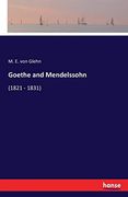 Goethe and Mendelssohn: (1821 - 1831) (en Inglés)