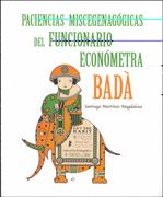 Paciencias Miscegenagógicas del Funcionario Económetra Badà