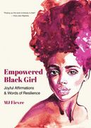 Empowered Black Girl: Joyful Affirmations and Words of Resilience (en Inglés)