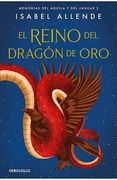 El Reino del Dragón de Oro (Memorias del Águila y del Jaguar 2)